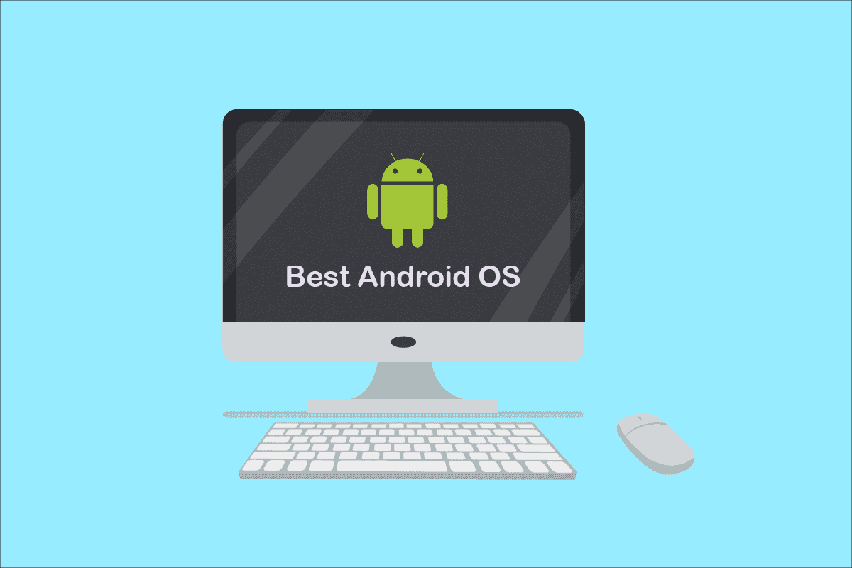 What Is The Best Android OS For-PC